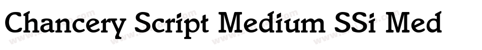 Chancery Script Medium SSi Medium字体转换